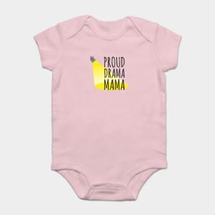 Proud Drama Mama Design for Stage Moms Baby Bodysuit